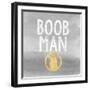 Boob Man-Evangeline Taylor-Framed Art Print