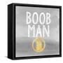 Boob Man-Evangeline Taylor-Framed Stretched Canvas