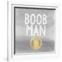 Boob Man-Evangeline Taylor-Framed Art Print