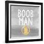 Boob Man-Evangeline Taylor-Framed Art Print