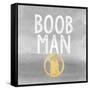 Boob Man-Evangeline Taylor-Framed Stretched Canvas