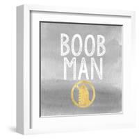 Boob Man-Evangeline Taylor-Framed Art Print