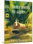 Book Cover for 'Three Rivers to Glory', 1957-Laurence Fish-Mounted Giclee Print