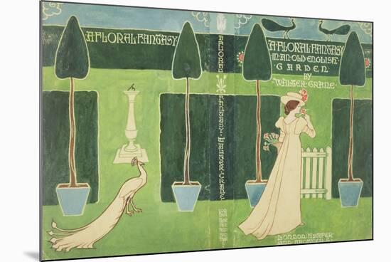 Book Jacket Design for 'A Floral Fantasy in an Old English Garden' by Walter Crane, C.1890S (Litho)-Walter Crane-Mounted Premium Giclee Print