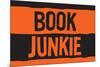 Book Junkie Art Poster-Ephemera-Mounted Poster