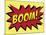 Boom! Comic Pop-Art Art Print Poster-null-Mounted Poster