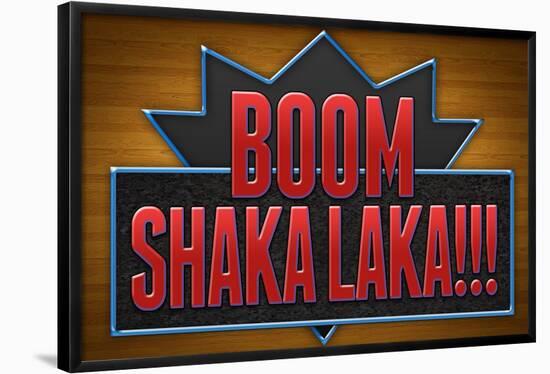 Boom Shaka Laka-null-Framed Poster