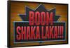 Boom Shaka Laka-null-Framed Poster