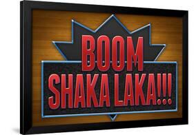 Boom Shaka Laka-null-Framed Poster