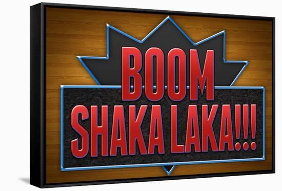 Boom Shaka Laka-null-Framed Stretched Canvas