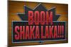 Boom Shaka Laka-null-Mounted Poster