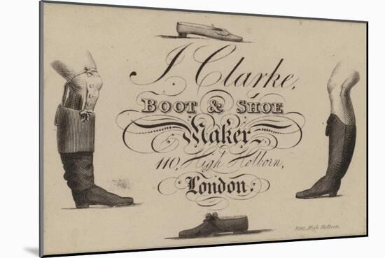 Boot and Shoemaker, J Clarke, Trade Card-null-Mounted Giclee Print