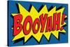 Booyah! Comic Pop-null-Stretched Canvas