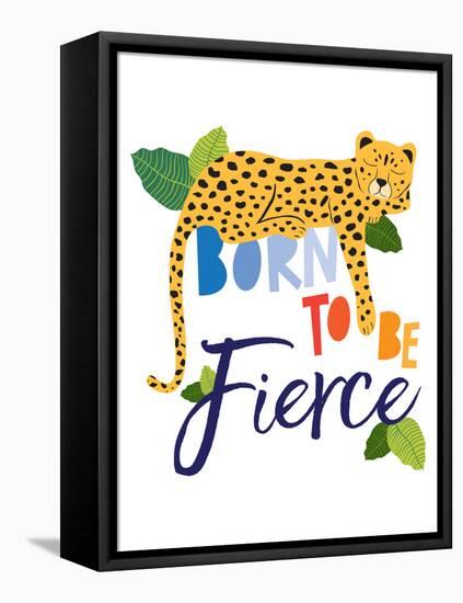 Born Fierce Cheetah 1-Jennifer McCully-Framed Stretched Canvas