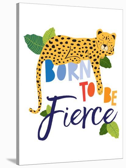 Born Fierce Cheetah 1-Jennifer McCully-Stretched Canvas