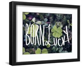 Born Lucky-Leah Flores-Framed Giclee Print