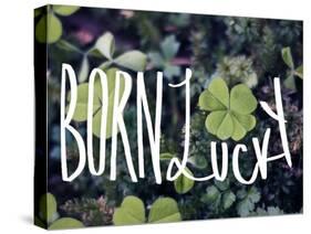 Born Lucky-Leah Flores-Stretched Canvas