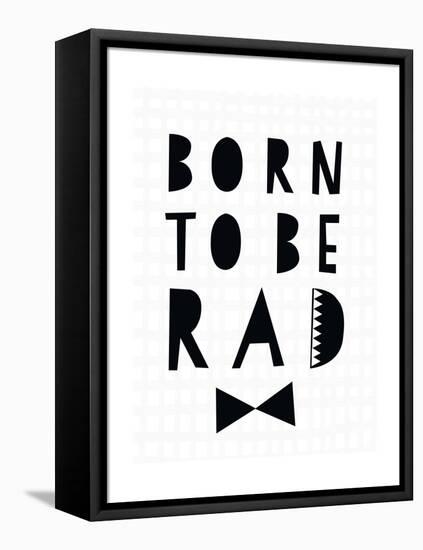 Born to Be Rad-Seventy Tree-Framed Stretched Canvas