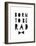 Born to Be Rad-Seventy Tree-Framed Giclee Print