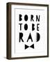 Born to Be Rad-Seventy Tree-Framed Art Print