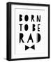 Born to Be Rad-Seventy Tree-Framed Art Print