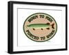 Born to Fish Forced to Work-Mark Frost-Framed Giclee Print