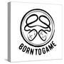 Born To Game-Enrique Rodriguez Jr.-Stretched Canvas