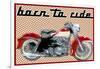 Born to Ride-Mindy Sommers-Framed Giclee Print