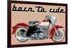 Born to Ride-Mindy Sommers-Framed Giclee Print