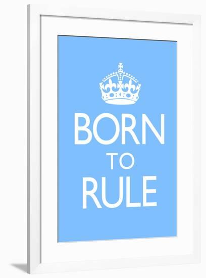 Born To Rule - Blue Baby's Room-null-Framed Art Print