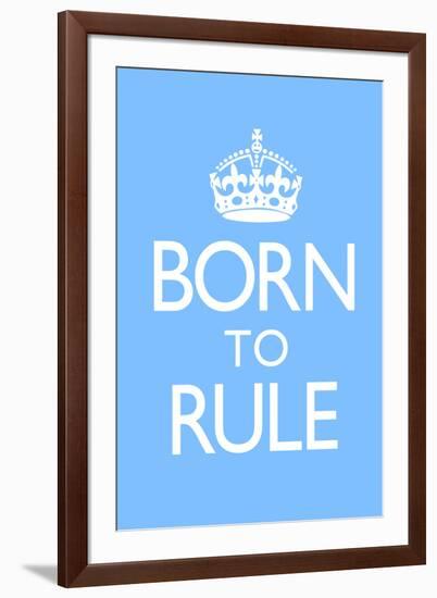 Born To Rule - Blue Baby's Room-null-Framed Art Print