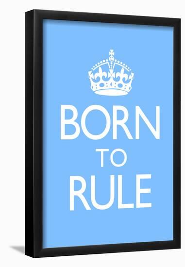 Born To Rule - Blue Baby's Room-null-Framed Poster