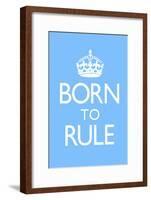 Born To Rule - Blue Baby's Room-null-Framed Poster