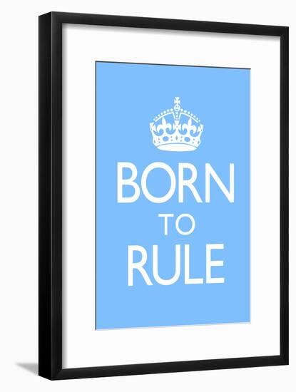 Born To Rule - Blue Baby's Room-null-Framed Poster