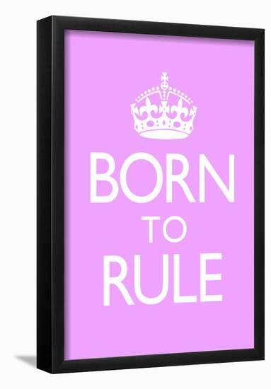 Born To Rule - Pink Baby's Room-null-Framed Poster