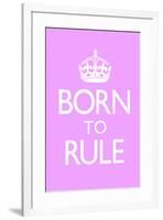 Born To Rule - Pink Baby's Room-null-Framed Art Print