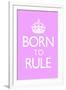 Born To Rule - Pink Baby's Room-null-Framed Art Print