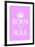 Born To Rule - Pink Baby's Room-null-Framed Art Print