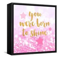 Born To Shine Pink-Evangeline Taylor-Framed Stretched Canvas