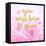 Born To Shine Pink-Evangeline Taylor-Framed Stretched Canvas