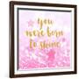 Born To Shine Pink-Evangeline Taylor-Framed Art Print