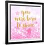 Born To Shine Pink-Evangeline Taylor-Framed Art Print