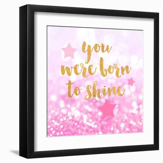 Born To Shine Pink-Evangeline Taylor-Framed Art Print