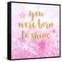 Born To Shine Pink-Evangeline Taylor-Framed Stretched Canvas