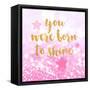 Born To Shine Pink-Evangeline Taylor-Framed Stretched Canvas