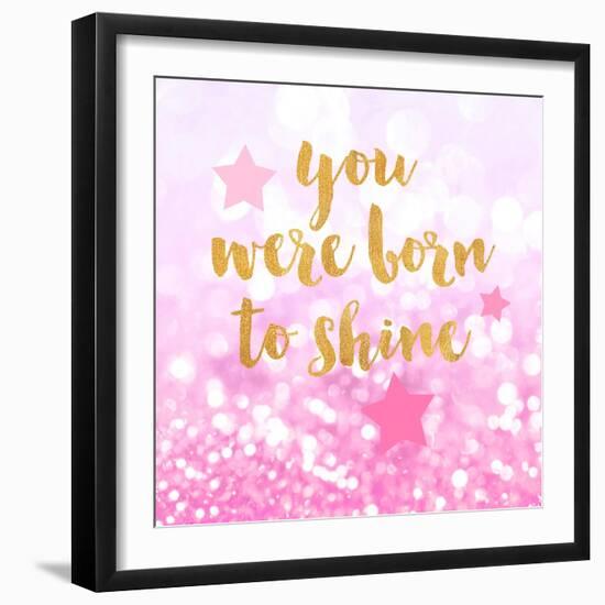 Born To Shine Pink-Evangeline Taylor-Framed Art Print