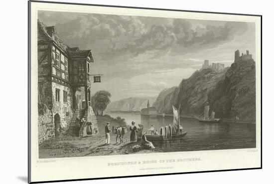 Bornhofen and Ruins of the Brothers-William Tombleson-Mounted Giclee Print