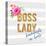 Boss Lady-Bella Dos Santos-Stretched Canvas