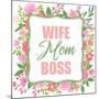 Boss Mom-Kimberly Allen-Mounted Art Print