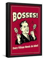 Bosses Every Village Needs An Idiot Funny Retro Poster-null-Framed Poster